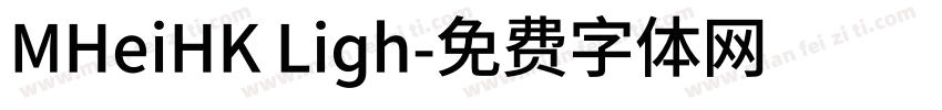 MHeiHK Ligh字体转换